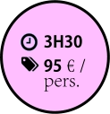 3H30 95€€ / pers.