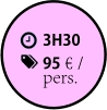 3H30 95€€ / pers.