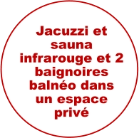Jacuzzi et sauna infrarouge et 2 baignoires balnéo dans un espace privé